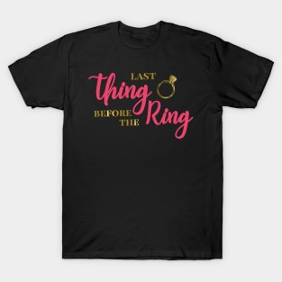 Last Thing Before the Ring T-Shirt